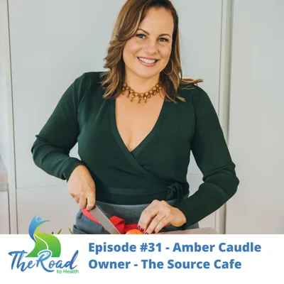 031: Chef Amber Caudle from The Source Cafe - Turning pain into passion!