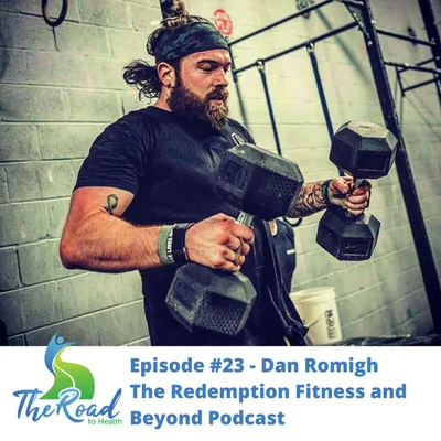 023: Dan Romigh from The Redemption & Beyond Podcast & Redemption Fitness