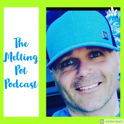 The Melting Pot Episode 16