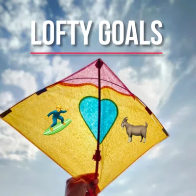 Lofty Goals