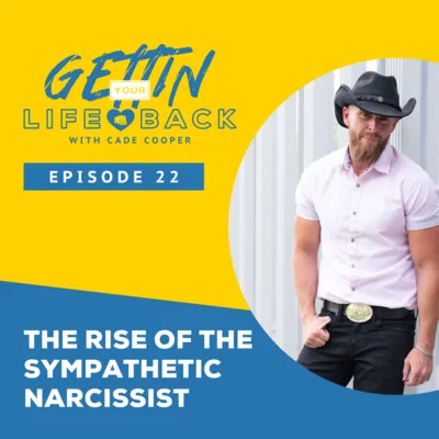 Episode 22: The Rise of the Sympathetic Narcissist