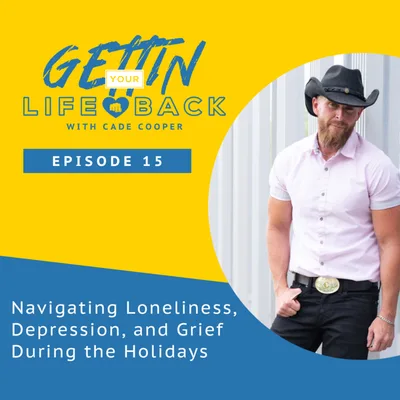 Episode 15: Navigating Loneliness, Depression, and Grief During the Holidays