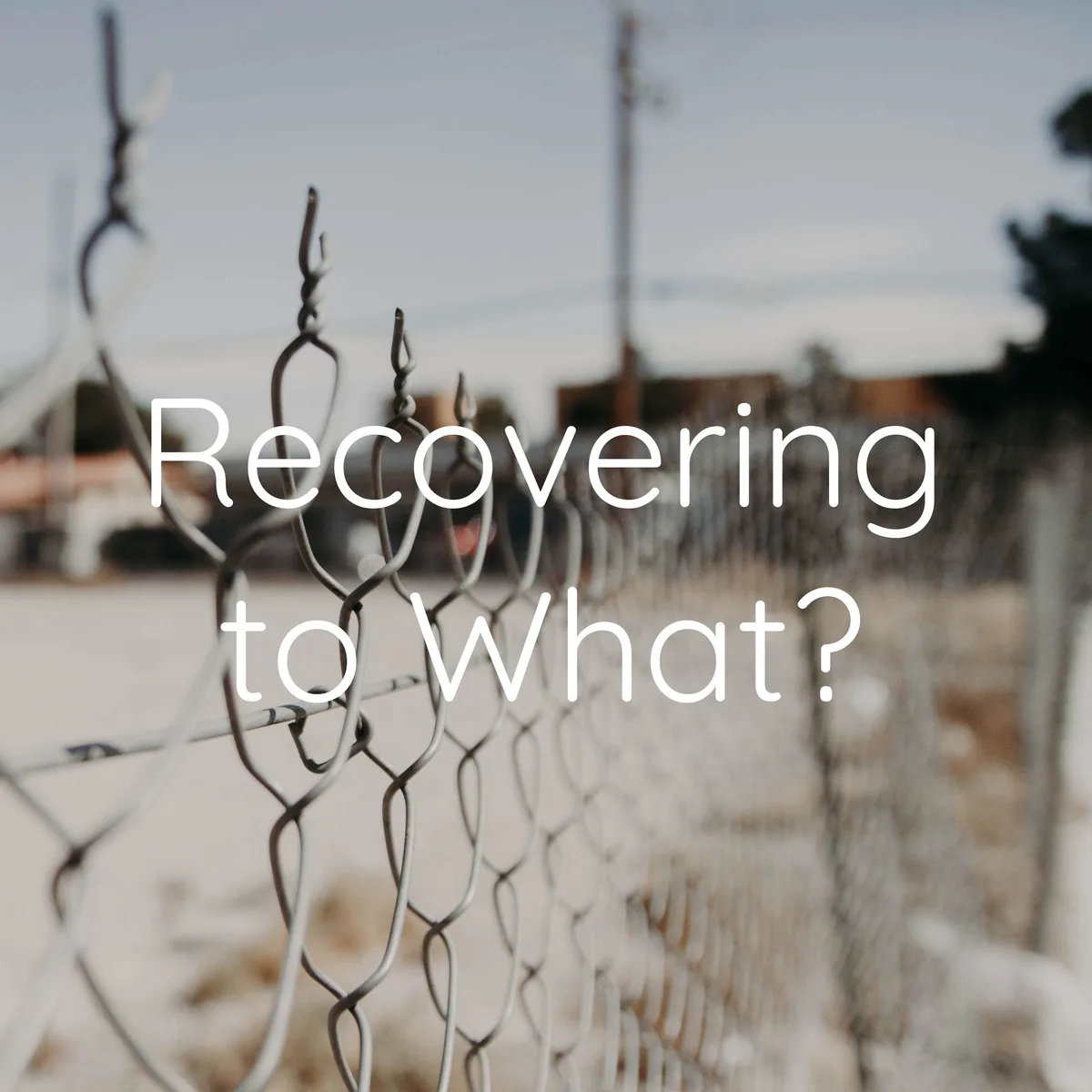 Recovering to What (Trailer)