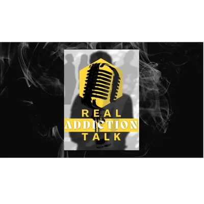 Introducing Real Addiction Talk