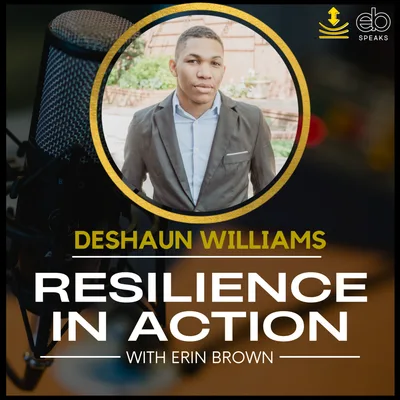 Finding Your True Purpose Through Resilience with DeShaun Williams