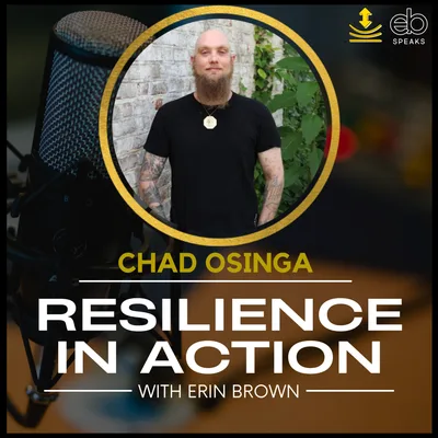 How Resilience Keeps You From Falling Apart with Chad Osinga