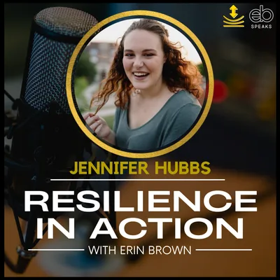 How Resilience Can Help You Bounce Back From Unexpected Rejection with Jennifer Hubbs