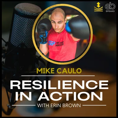 How Resilience Helps Shape Your Health and Wellness with Mike Caulo
