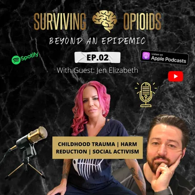 Jen Elizabeth: Childhood Trauma | Social Activism | Harm Reduction