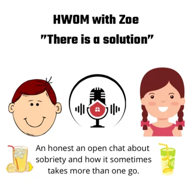 HWOM with Zoe. "There is a solution"