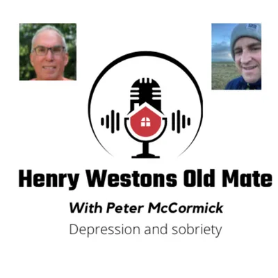 HWOM with PETER McCORMICK. DEPRESSION AND SOBRIETY.