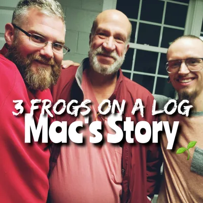 S4 E5: 3 FROGS ON A LOG- Mac's Story