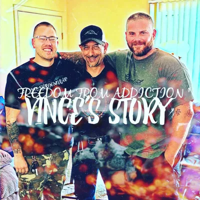 S3 E1: FREEDOM FROM ADDICTION- VINCE'S STORY