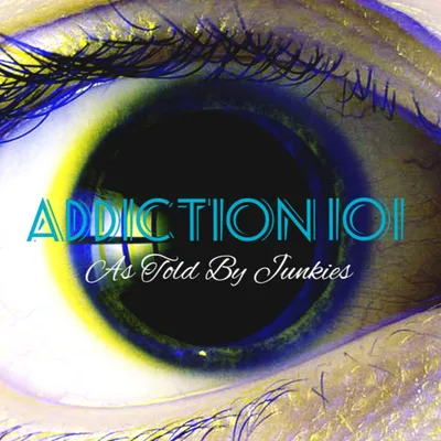 S1 E7: ADDICTION 101- As Told By Junkies
