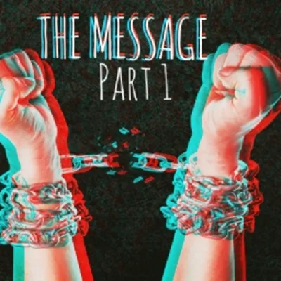 S1 E3: THE MESSAGE- Part 1