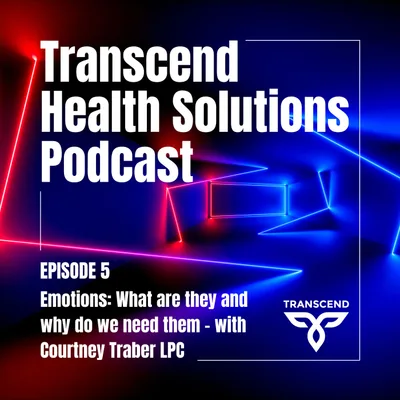 Emotions: What are they and why do we need them, with Courtney Traber LPC