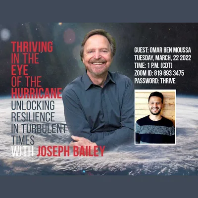 Thriving in the Eye of the Hurricane Podcast Ep-14 with Omar Ben Moussa "Seeing Beyond our Differences"