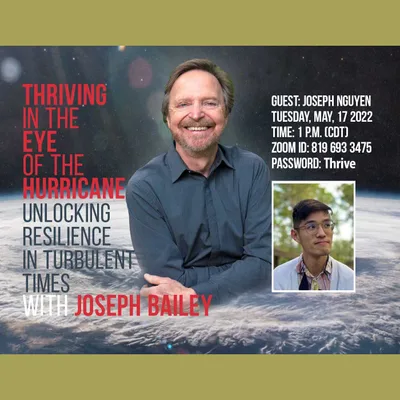 Thriving in the Eye of the Hurricane | Joseph Nguyen: “Helping others realize their divine purpose”
