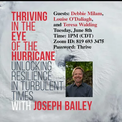 Joe Bailey: Thriving in the Eye of the Hurricane "Caregiver Burnout" with Debbie Milam, Teresa Walding, and Louise O’Dalaigh