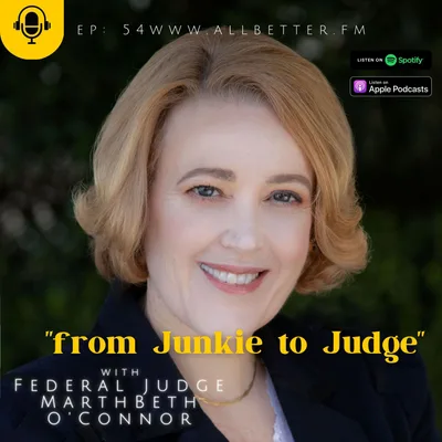 "from Junkie to Judge" with Federal Judge Mary Beth O'Connor