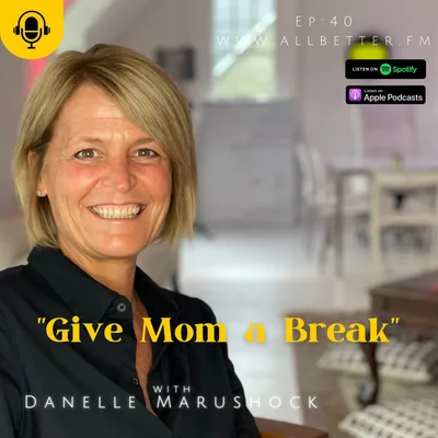 "Give Mom a Break!" with Danelle Marushock (CRS)