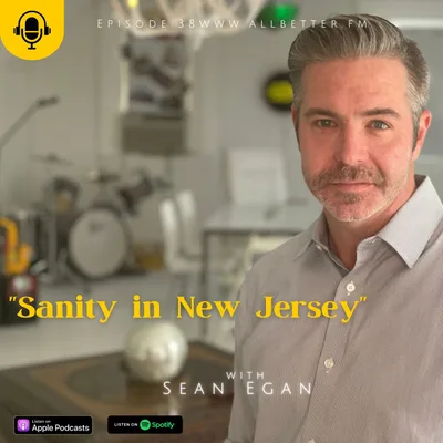 "Sanity in New Jersey" with Sean Egan