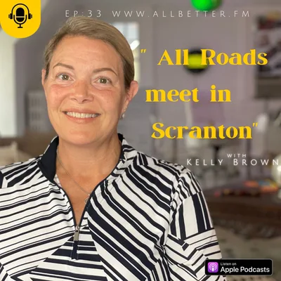 "All Roads Meet in Scranton" with Kelly Brown