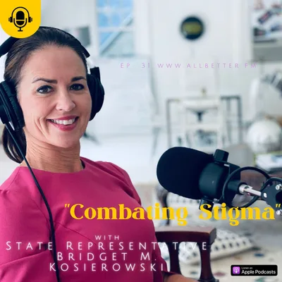 "Stigma" with PA State Representive Bridget Kosierowski
