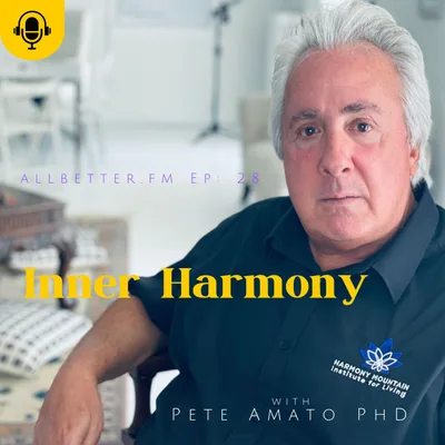"Inner Harmony" with Pete Amato PhD