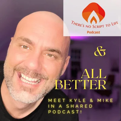 "There's No Script to Life Podcast" with Kyle Popish & Mike Tilberry