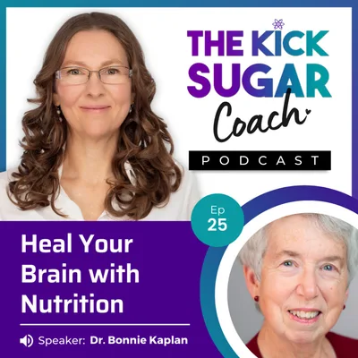 Dr. Bonnie Kaplan: Heal Your Brain with Nutrition