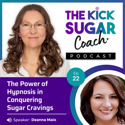 Deanna Maio: The Power of Hypnosis in Conquering Sugar Cravings