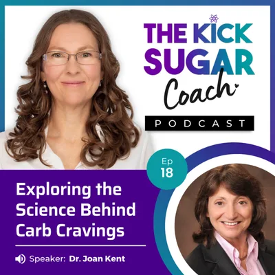 Dr. Joan Kent: Exploring the Science Behind Carb Cravings