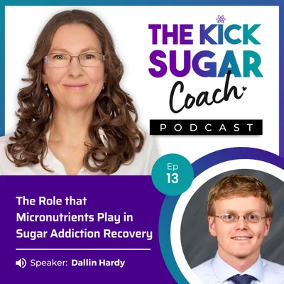 Dallin Hardy: The Role that Micronutrients Play in Sugar Addiction Recovery
