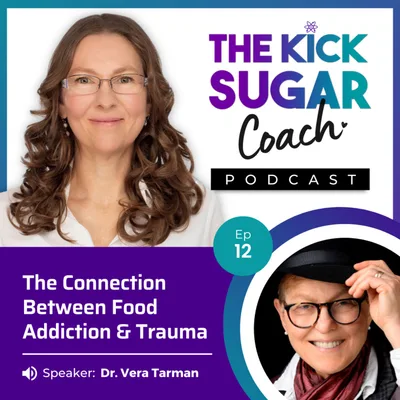 Dr. Vera Tarman: The Connection Between Food Addiction and Trauma