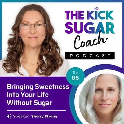 Sherry Strong: Bringing Sweetness Into Your Life Without Sugar