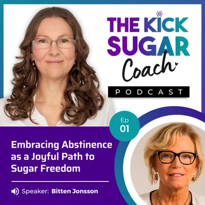 Bitten Jonsson: Embracing Abstinence as a Joyful Path to Sugar Freedom