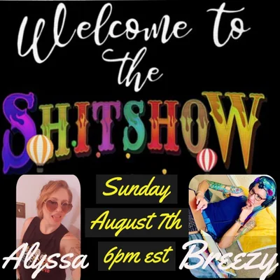 Welcome to the Shit Show