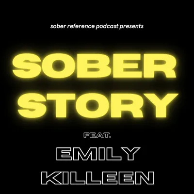 Sober Story: Making Friends and Having Fun in Sobriety feat. Emily Killeen