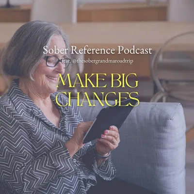 Sober Story: Make Big Changes feat. Lynn King