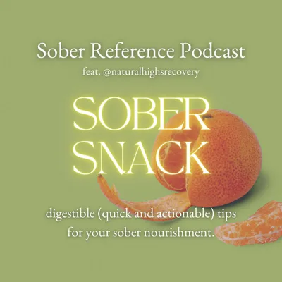 Sober Snack feat. Jake of Natural Highs Sobriety