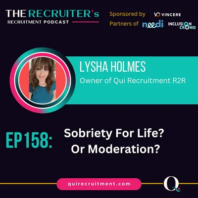 EP158: Lysha Holmes - Sobriety For Life? Or Moderation?