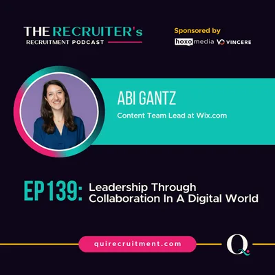 EP139: Abi Gantz, Content Team Lead at Wix.com - Leadership Through Collaboration In A Digital World