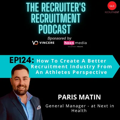EP124: Paris Matin, General Manager at Next In Health -How To Create A Better Recruitment Industry From An Athletes Perspective