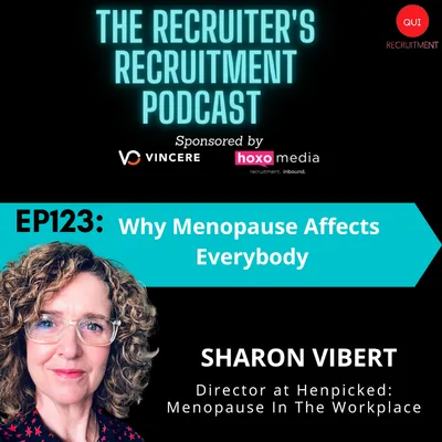 EP123: Sharon Vibert, Director at Henpicked- Menopause In the Workplace. Why Menopause Affects Everybody