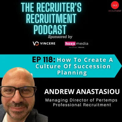 EP118 - Andrew Anastasiou, MD of Pertemps Professional Recruitment. How To Create A Culture Of Succession Planning