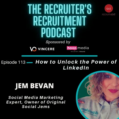 EP 113 - Jem Bevan, Social Media Marketing Expert, Owner of Original Social Jems - How to Unlock the Power of LinkedIn