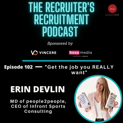 EP 102: Erin Devlin MD of people2people, CEO of Infront Sports Consulting  - "Get the job you REALLY want"