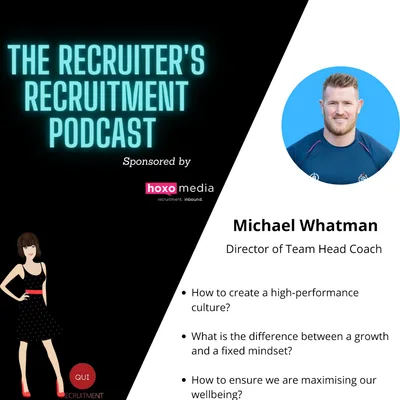 Michael Whatman, Director of Team Head Coach - CREATING A HIGH PERFORMING CULTURE