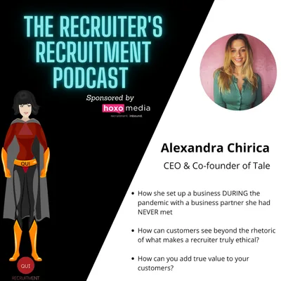 Alexandra Chirica - Co-Founder Tale Recruitment. Setting up a business during a pandemic & ethical recruitment!